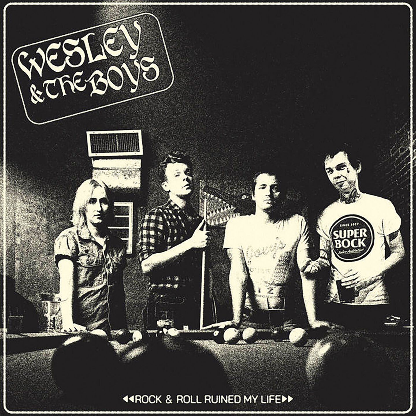 Album art Wesley & the Boys Rock & Roll Ruined My Life band photo playing pool
